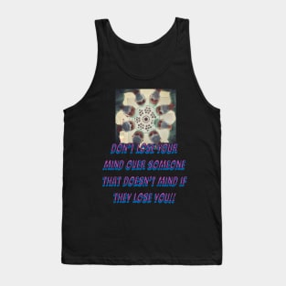 Don't lose your mind Tank Top